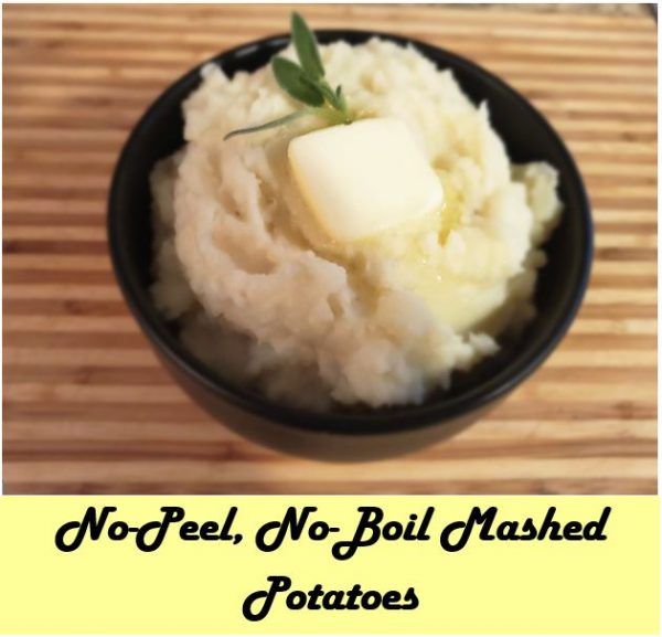 No-peel, No-boil Mashed Potatoes 